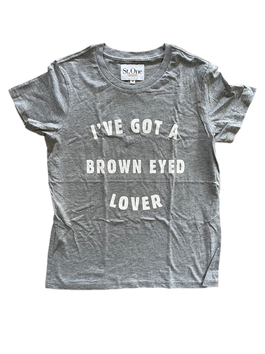 I've Got a Brown Eyed Lover Tee (Grey)